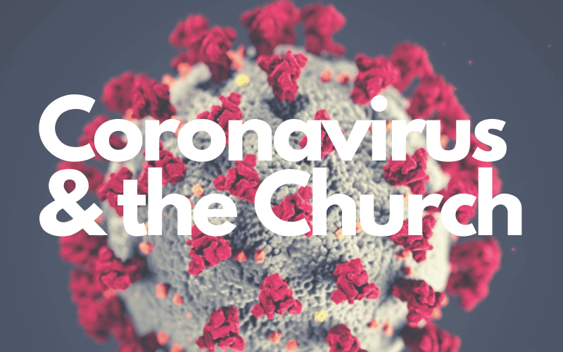 The Church’s Response to Coronavirus