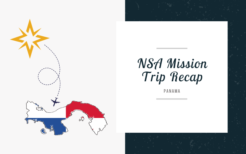 NSA Goes to Panama: Mission Trip Recap