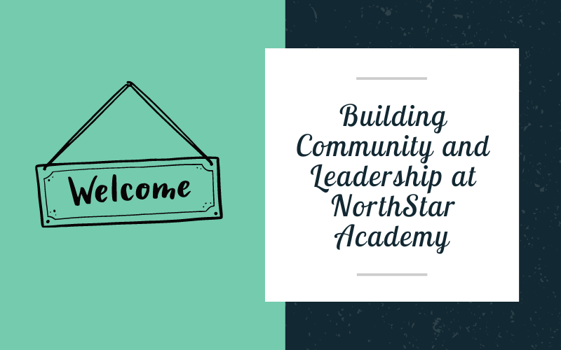 Building Community and Leadership at NorthStar Academy